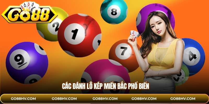 Các đánh lô kép miền Bắc phổ biến