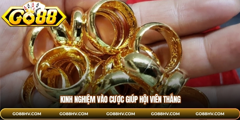 Kinh nghiệm vào cược giúp hội viên thắng 