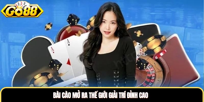 Bài cào mở ra thế giới giải trí đỉnh cao
