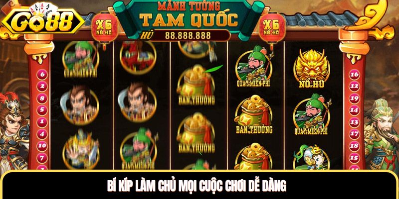 Bí kíp làm chủ mọi cuộc chơi dễ dàng