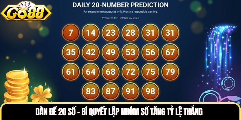 Dàn Đề 20 Số - Bí Quyết Lập Nhóm Số Tăng Tỷ Lệ Thắng