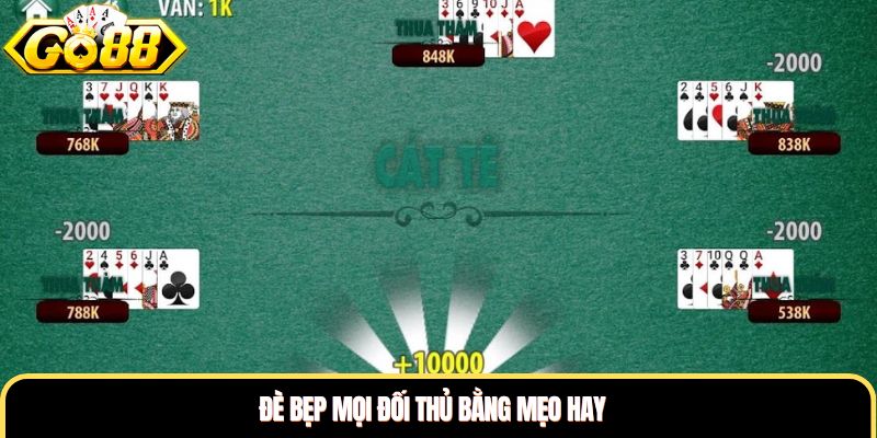 Đè bẹp mọi đối thủ bằng mẹo hay Đè bẹp mọi đối thủ bằng mẹo hay