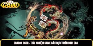 Dragon Tiger - Trải Nghiệm Game Bài Trực Tuyến Đỉnh Cao