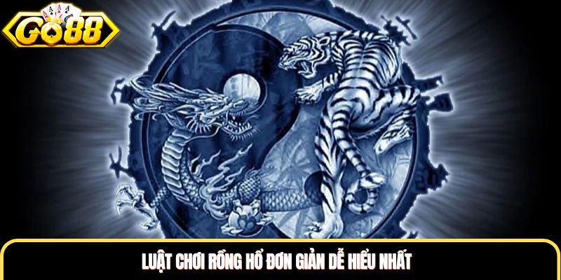 Luật chơi rồng hổ đơn giản dễ hiểu nhất