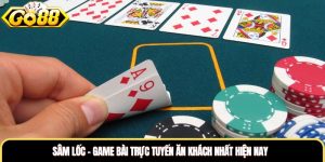 Sâm Lốc - Game Bài Trực Tuyến Ăn Khách Nhất Hiện Nay
