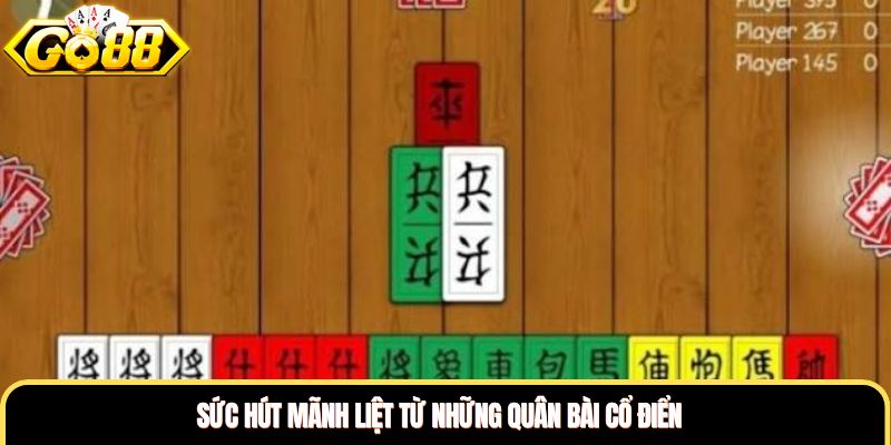 Sức hút mãnh liệt từ những quân bài cổ điển