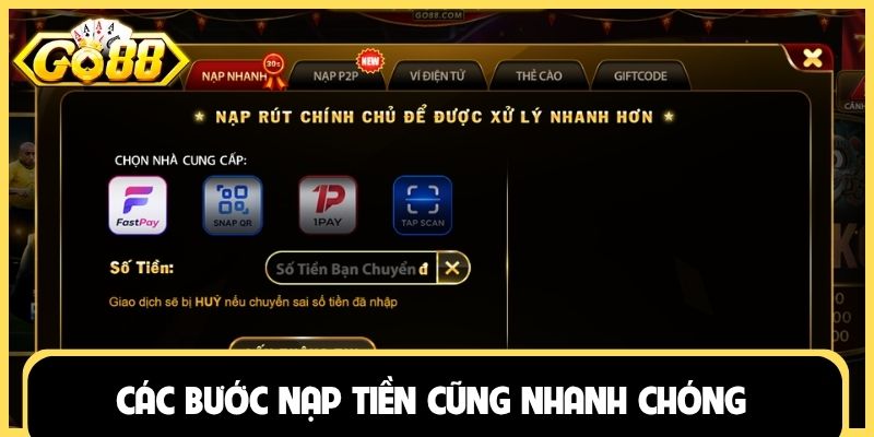Các bước nạp tiền cũng nhanh chóng