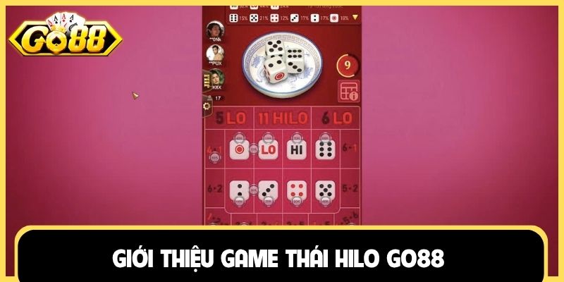 Giới thiệu game Thái Hilo Go88