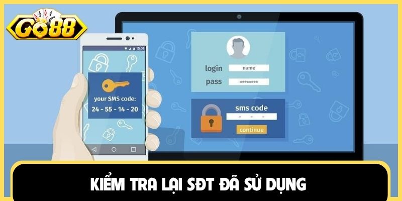 Kiểm tra lại SĐT đã sử dụng