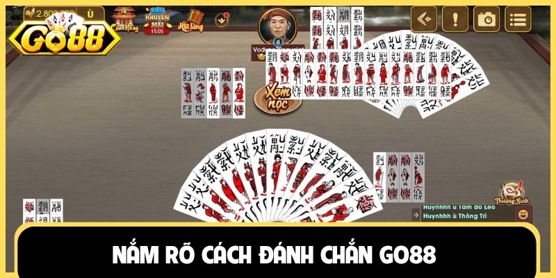 Nắm rõ cách đánh chắn Go88