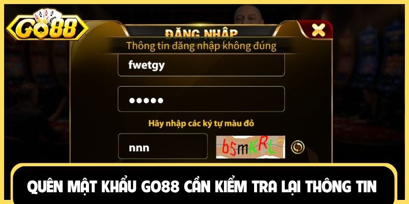 Quên mật khẩu Go88 cần kiểm tra lại thông tin