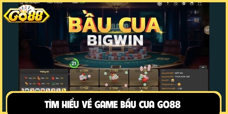 Tìm hiểu về game bầu cua Go88
